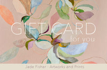 Load image into Gallery viewer, Gift Card - Jade Fisher Artworks and prints